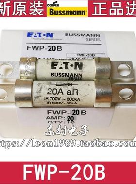 EATON BUSSMANN保险丝 FWP-35B-20B-25B-40B FWP-20Ba 30A 700V