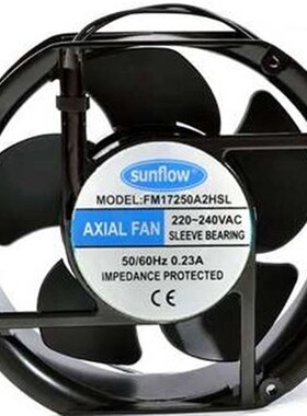 全新sunflow AXIAL FAN FM17250A2HBL/HSL 220V0.23A工业散热风机
