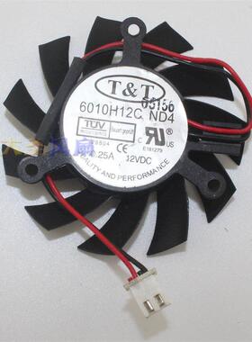 T&T 6010H12C ND4 6010L12C 显卡散热风扇 12V