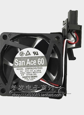 SanAce60发那科风扇109P0624S7D03 24V 0.08A A90L-0001-0552#A
