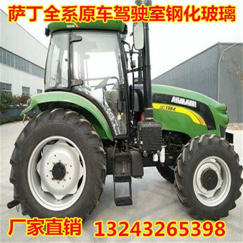萨丁拖拉机玻璃1204 1304 140y4 1504 1604 1804驾驶室挡风玻璃