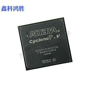 5CGXFC5C6F27I7N封装BGA 嵌入式-现场可编程门阵列逻辑器件IC