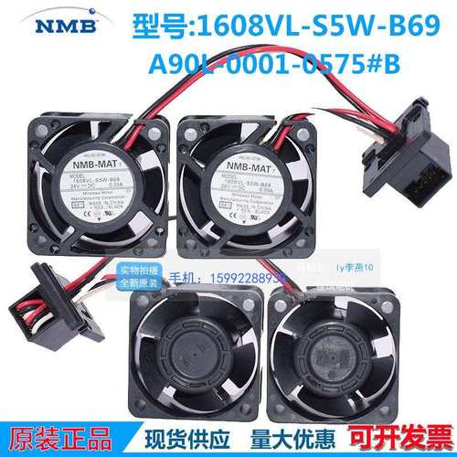 NMB4020 24V0.09A 1608VL-S5W-B69 A90L-0001-0575#A/B发那科风扇
