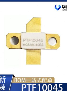 PTF10045R3 PTF10045 全新原装微波射频管 INFINEON
