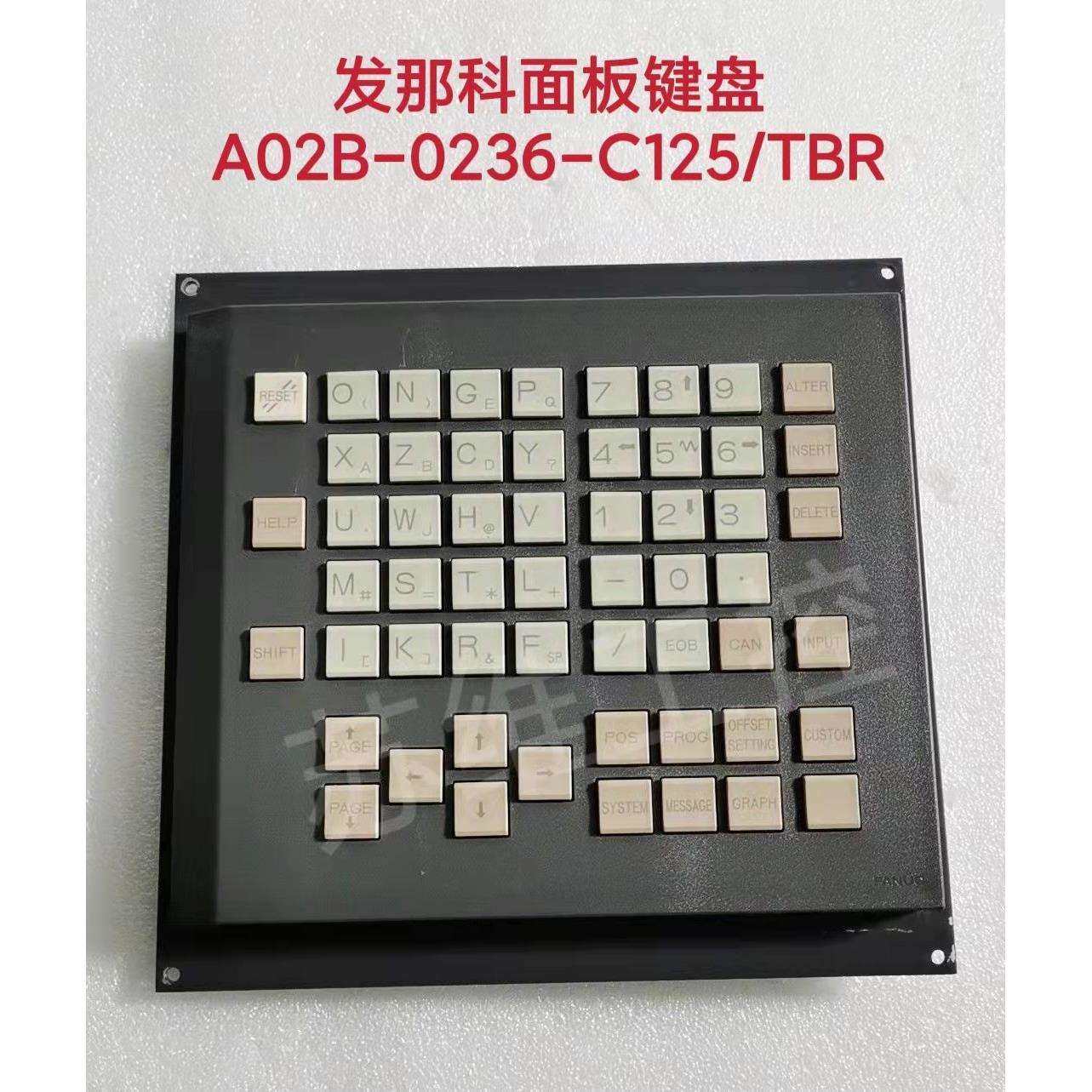 fanuc发那科数控系统A02B-0236-C125/TBR操作面板键盘原装现货,标准件/零部件/工业耗材,其他机床配附件,淘宝优惠券,粉丝福利购,淘宝优惠卷