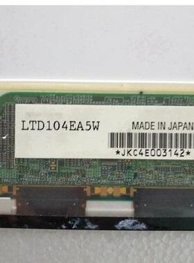 原装LTD104EA5S LTD104EA55 LTD104EA5F LTD104EA5W液晶屏