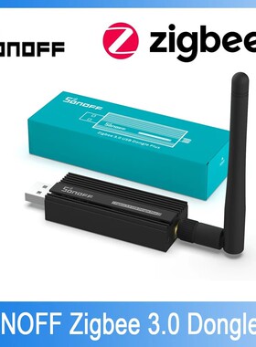 SONOFF ZBDongle-E网关HA Zigbee 3.0网关智能家居Zigbee桥接器