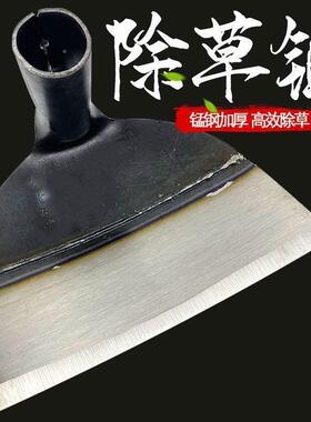 锰钢宽锄头用铲草神器加加大加厚除草VPZ特大农具农平挖土种菜两