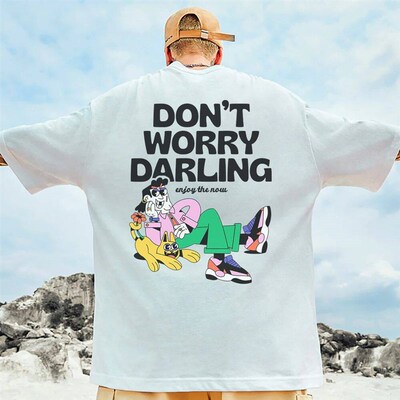 Dont Worry Darling Enjoy The Now Mens Cotton Short Sleeve P