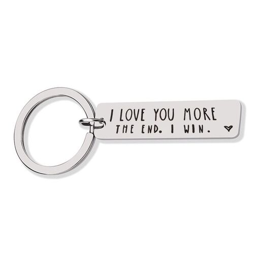 I Love You More.The END I Win Stainless Steel Key Chain Lett