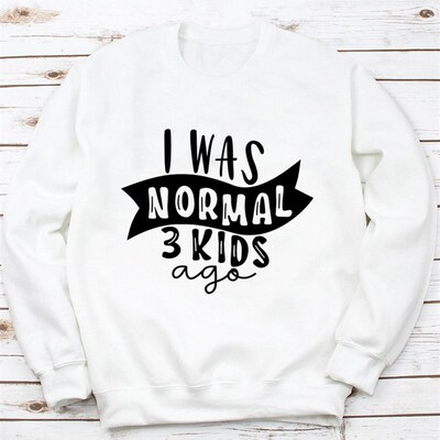 I Was Normal Three Kids Ago Letter Mom Life Autumn Winter Sw