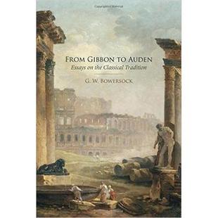 【正版图书】从吉本到奥登古典传统论集9787508090177美GW包骚客GWBowersock华夏出版社