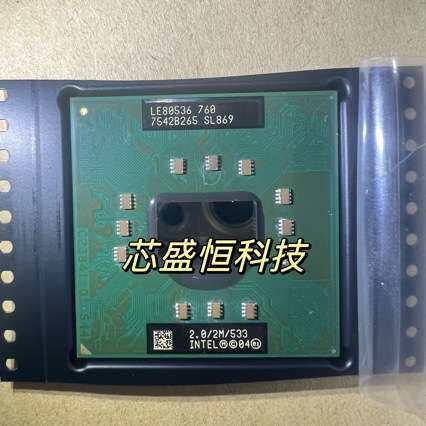 LE80536 760 SL869 2.0/2M/533  LE80536 760 CPU芯片封装BGA