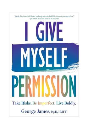 【预售】我允许自己 放下束缚成为你想成为的人I Give Myself Permission英文生活心灵励志George JamesNew Harbinger平装进口原版