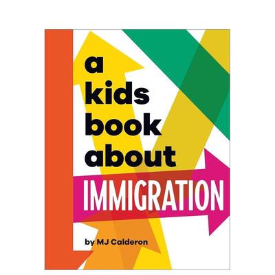 【现货】【给孩子的书】移民【A Kids Book About】Immigration英文青少年读物MJ Calderon精装DK Children6-9岁进口原版书978024
