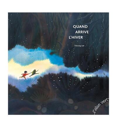 【现货】当冬天来临Quand arrive l’hiver法文儿童绘本Soyung Lee3-6岁l’Elan vert进口原版书9782844556943