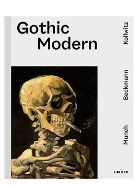 【预售】哥特现代 蒙克贝克曼珂勒惠支Gothic Modern英文艺术艺术总论历史理论评论Ralph Gleis精装Hirmer Publishers进口原版书9