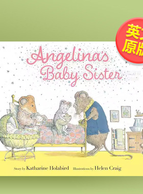 【预售】安吉丽娜的妹妹英文儿童绘本IP系列进口原版外版书精装3-6周岁【Angelina Ballerina】Angelina's Baby SisterKatharine