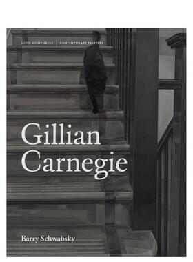 【预售】【当代画家】吉莉安卡内基【Contemporary Painters Series】Gillian Carnegie英文外国美术当代Barry SchwabskyLund Hum