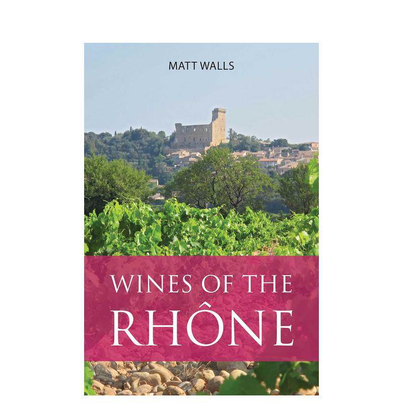【现货】罗纳河谷葡萄酒Wines of the Rhône英文餐饮Matt Walls平装Academie du Vin Library进口原版书9781913141479
