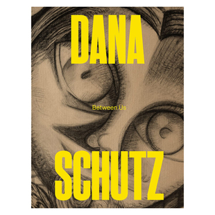 14岁以上Dana 预售 外版 Schutz Wedel 美国艺术家Dana UsMalou 我们之间 Schutz英文外国美术当代进口原版 Between 书精装