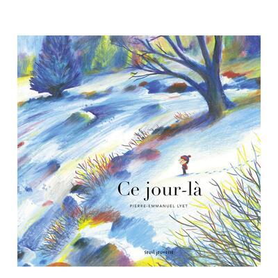 【现货】这一天Ce jour-là法文儿童绘本Pierre-Emmanuel Lyet精装3-6岁Seuil Jeunesse进口原版书9791023516579