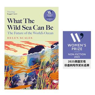 Sea 现货 the Can Grove 狂野之海 Scales精装 2025英国女性非虚构写作奖长名单 未来图景What Be英文人文历史Helen Wild