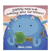 有人需要对那个怪物做点什么Somebody 英文儿童绘本虚构类Doug About Something Monster Cenko精装 Pea That Needs 现货