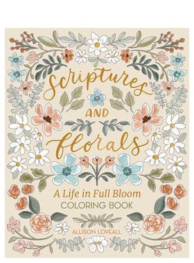 【预售】经文与繁花生命绽放图鉴Scriptures and Florals: Life In Full Bloom英文生活综合ALLISON LOVEALL平装Andrews McMeel P