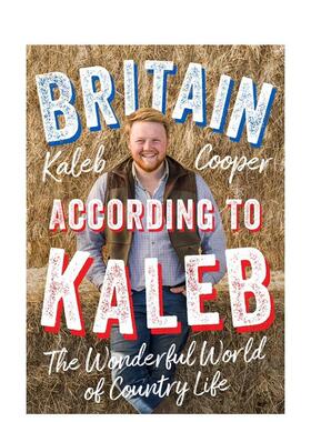 【现货】卡莱布的英国世界 克拉克森的农场主演Britain According to Kaleb英文生活综合Kaleb Cooper精装Quercus Books进口原版书