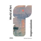 ThomsonThames 预售 World Art 印象主义 进口原版 Hudson平装 Impressionism英文艺术艺术总论历史理论评论Belinda 书97