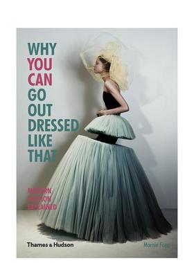 【现货】为什么你穿这套衣服出门Why You Can Go Out Dressed Like That英文服装设计Marnie Fogg平装Thames & Hudson进口原版书9