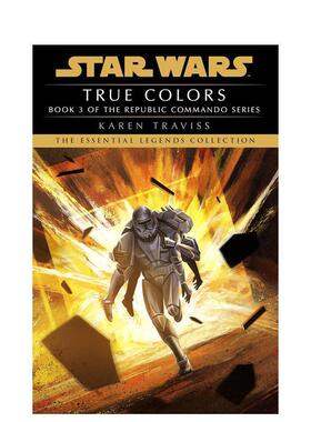 【预售】【Random House】本色星球大战（共和国突击队）英文漫画Karen Traviss进口原版书平装14岁以上True Colors Star Wars Le