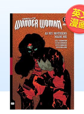 【预售】神奇女侠 卷2 我为众母所造（精装）Absolute Wonder Woman Vol. 2英文漫画图书Kelly ThompsonDC Comics精装进口原版书9