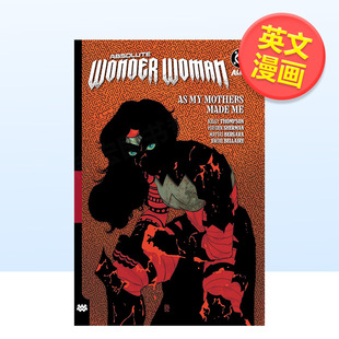 【预售】【DC Comics】神奇女侠 卷2 我为众母所造(精装)Absolute Wonder Woman Vol. 2英文漫画图书Kelly ThompsonDC Comics精