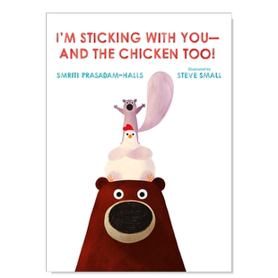 【预售】与你坚守第2部英文儿童绘本人际关系进口原版外版书精装I’m Sticking with You-and the Chicken Too!Smriti Prasadam-