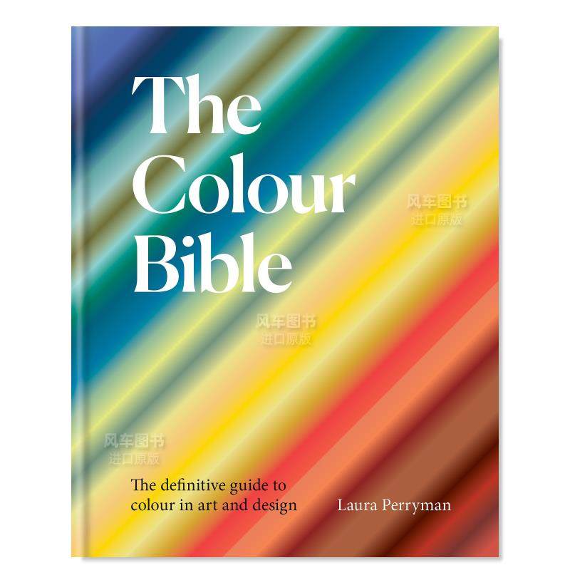 【预售】色彩使用大全英文平面设计印刷版式色彩设计进口原版图书The Colour BibleLaura Perryman著Ilex Press