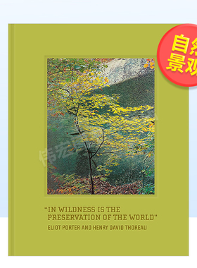 【现货】世界被保存在荒野之中英文摄影自然景观进口原版外版书精装14岁以上In Wildness Is the Preservation of the World Hen