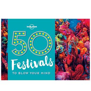 现货 Your festivals英文旅行lonely Planet进口原版 50个节日 Lonely 心醉神迷 书9781786574046 Blow planet平装 Mind