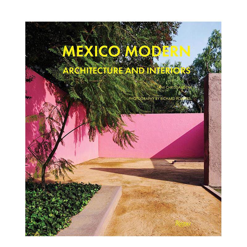 【预售】墨西哥现代建筑与室内设计Mexico Modern: Architecture and Interiors英文建筑设计建筑师工作室Tami Christiansen精装R