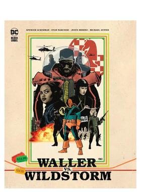 【预售】【DC Comics】沃勒vs.狂野风暴英文漫画精装进口原版书Waller vs. Wildstorm Spencer Ackerman  Evan Narcisse  Jesus