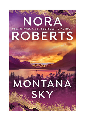 【预售】蒙大拿天空英文文学小说进口原版外版书简装14岁以上Montana Sky Nora Roberts Berkley Books