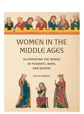 【预售】中世纪的女性Women in the Middle Ages英文人文历史Gemma Hollman精装Abbeville Press9780789214966