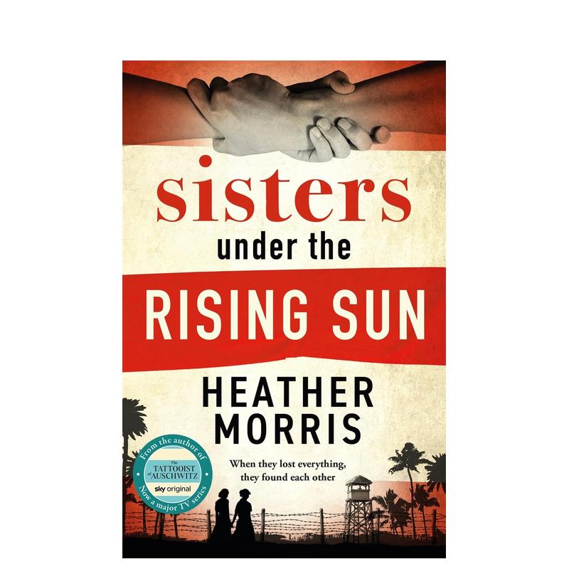 【预售】旭日下的姐妹英文文学小说进口原版外版书平装14岁以上Sisters under the Rising Sun Heather Morris Bloomsbury
