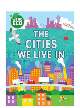 【现货】我们生活的城市【WE GO ECO】The Cities We Live In英文儿童绘本动物生态环保Katie Woolley精装Franklin Watts3-6岁进口