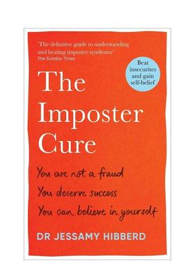 【预售】冒名顶替疗法如何不再感觉像个骗子并摆脱冒名顶替综合症的思维陷阱The Imposter Cure英文心灵励志Dr Jessamy Hibberd简