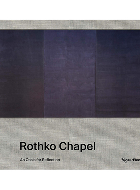 【现货】罗斯科礼拜堂：沉思的绿洲Rothko Chapel: An Oasis for Reflection20世纪英文艺术美术进口原版书Pamela Smart