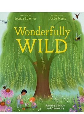 【预售】狂野之美Wonderfully Wild英文儿童绘本动物生态环保JESSICA STREMER精装3-6岁Beach Lane Books进口原版书9781665958165