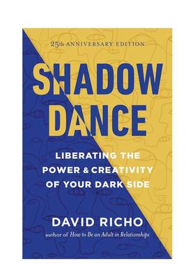 【预售】影舞释放黑暗面的力量和创造力Shadow Dance英文心灵励志David Richo简装进口原版书Shambhala9781 5472629