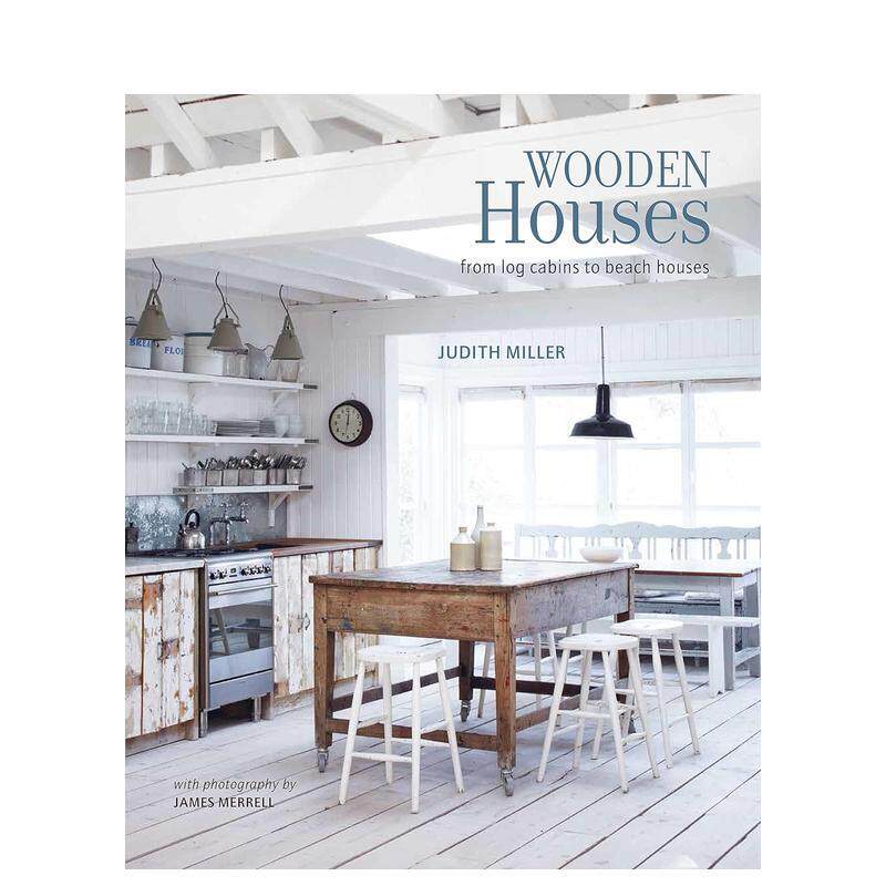 【现货】木屋 从小木屋到海滨别墅Wooden Houses英文建筑设计风格与材料构造Judith Miller 精装Ryland Peters&Small进口原版书97